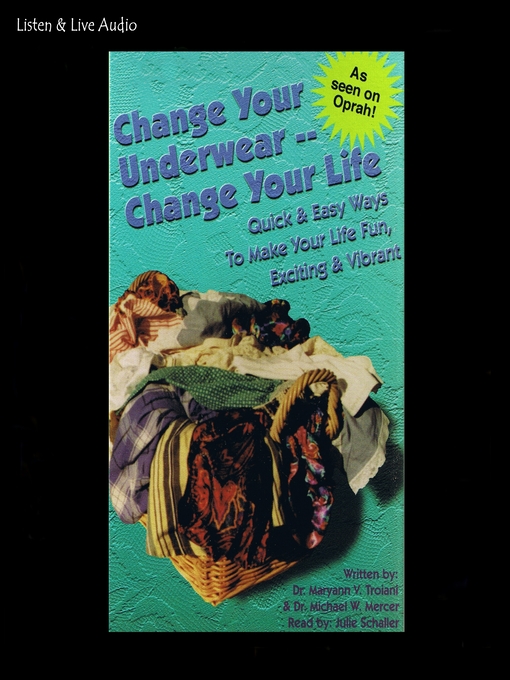 Title details for Change Your Underwear, Change Your Life by Dr. Maryann Troiani - Available